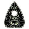 Kreepsville666 Go Away Glow Planchette Enamel Pin